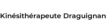 Kinésithérapeute Draguignan